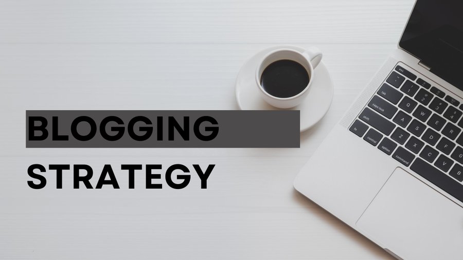 Creating A Blogging Strategy